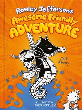 Rowley Jefferson’s Awesome Friendly Adventure -Jeff Kinney